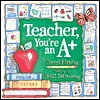 Teacher, You're an A+ - Cheryl Kirking