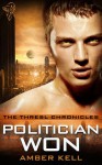 Politician Won (Thresl Chronicles #3) - Amber Kell