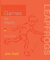 Games For Infants - Jim Hall