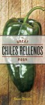 The Great Chiles Rellenos Book - Janos Wilder, Laurie Smith