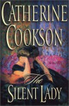 The Silent Lady: A Novel - Catherine Cookson