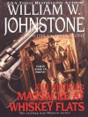 Massacre at Whiskey Flats - William W. Johnstone, J.A. Johnstone