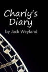 Charly's Diary - Jack Weyland