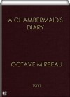 A Chambermaid's Diary - Octave Mirbeau, Benjamin Tucker