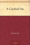 A Cardinal Sin (免费公版书) - Eugène Sue