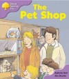 The Pet Shop (Oxford Reading Tree, Stage 1+, Patterned Stories) - Roderick Hunt, Alex Brychta