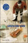 Lotteria dello spazio - Carlo Pagetti, Philip K. Dick, Domenico Gallo