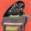 Snip Snap! - Mara Bergman