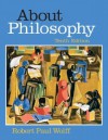 About Philosophy (10th Edition) - Robert Paul Wolff