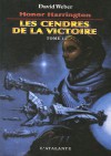 Les Cendres de la victoire, Tome 1 - David Weber