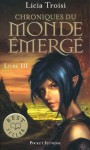 Le Talisman du Pouvoir (Chroniques du Monde Émergé, #3) - Licia Troisi, Agathe Sanz