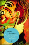 Die unerträgliche Leichtigkeit des Seins - Milan Kundera, Susanna Roth