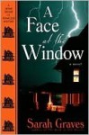 A Face at the Window (Home Repair is Homicide, #12) - Sarah Graves