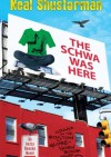The Schwa Was Here - Neal Shusterman