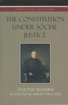 The Constitution Under Social Justice - Antonio Rosmini, Alberto Mingardi