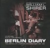 Berlin Diary: The Journal of a Foreign Correspondent 1934-41 - William L. Shirer, Tom Weiner