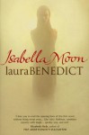 Isabella Moon - Laura Benedict