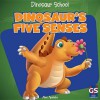 Dinosaur's Five Senses - Alex Appleby