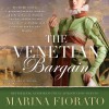 The Venetian Bargain - Marina Fiorato