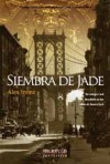 Siembra de jade - Alex Irvine, Rafael Marín Trechera