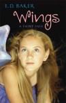 Wings: A Fairy Tale - E. D. Baker