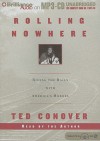 Rolling Nowhere: Riding the Rails with America's Hoboes - Ted Conover