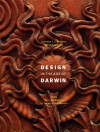 Design in the Age of Darwin: From William Morris to Frank Lloyd Wright - Stephen F. Eisenman, Corinne Granof