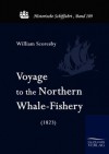 Voyage to the Nothern Whale-Fishery (1823) - William Scoresby