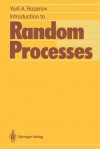 Introduction to Random Processes - Y.A. Rozanov, Yurii A. Rozanov, Birgit R. Thinger