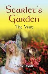 Scarlet's Garden: The Visit - Penny Taylor