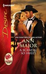 A Scandal So Sweet (Harlequin Desire) - Ann Major