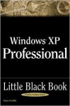 Windows XP Professional Little Black Book - Brian Proffitt