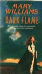 Dark Flame - Mary Williams