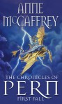 The Chronicles of Pern: First Fall - Anne McCaffrey
