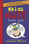 Big Nate Flips Out - Lincoln Peirce