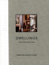 Dwellings: Living with Great Style - Stephen Sills, James Huniford, Michael Boodro