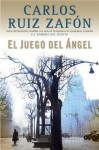 El juego del ángel - Carlos Ruiz Zafón