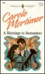 A Marriage to Remember - Carole Mortimer