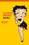 Betibù - Claudia Piñeiro, Pino Cacucci