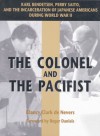 The Colonel and The Pacifist - Klancy Clark De Nevers, Roger Daniels