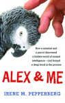 Alex & Me - Irene M. Pepperberg