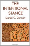 The Intentional Stance (Bradford Books) - Daniel C. Dennett