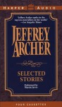 Selected Stories: Selected Stories - Martin Jarvis, Jeffrey Archer