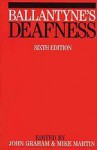 Ballantyne's Deafness - John C. Ballantyne, John M. Graham, Michael Martin
