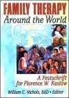 Family Therapy Around the World - William C. Nichols