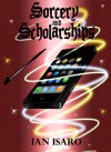 Sorcery and Scholarships (The Dying War, #1) - Ian Isaro