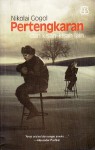 Pertengkaran dan Kisah-Kisah Lain - Nikolai Gogol