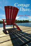 Cottage Daze - James Ross