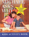 Micahel Asks Why Activities, Games, Puzzles Kids Activity Book - Sally Pierson Dillon