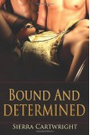 Bound and Determined - Sierra Cartwright